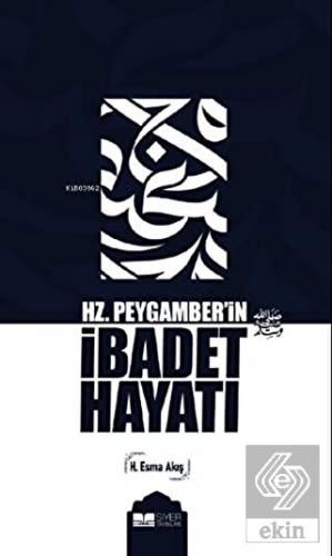 Hz. Peygamber'in İbadet Hayatı