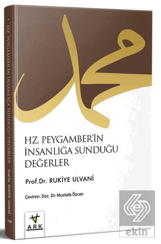 Hz. Peygamberin İnsanlığa Sunduğu Değerler