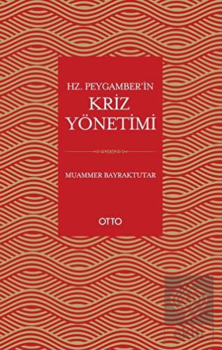 Hz. Peygamber'in Kriz Yönetimi