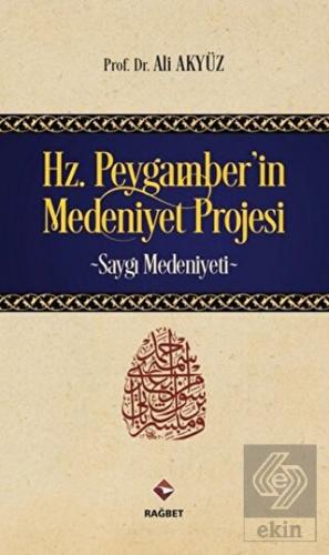 Hz. Peygamber\'in Medeniyet Projesi