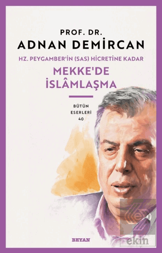 Hz. Peygamberin (SAS) Hicretine Kadar Mekkede İslamlaşma