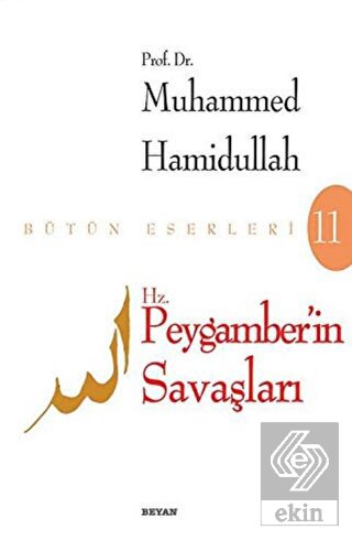 Hz. Peygamberin Savaşları