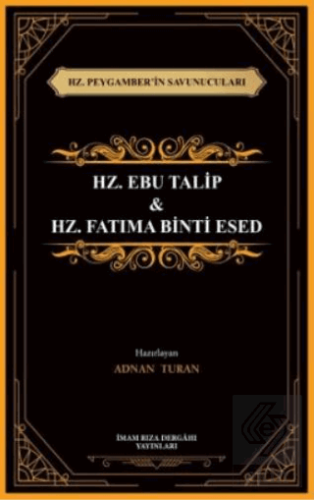 Hz. Peygamber'in Savunucuları Hz. Ebu Talip & Hz. 