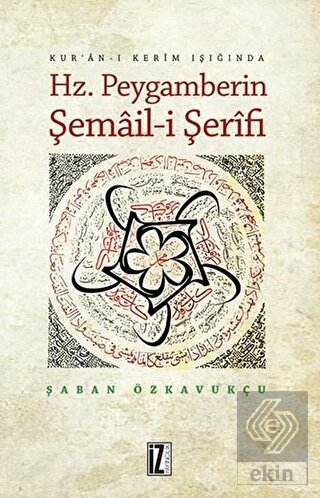Hz. Peygamberin Şemail-i Şerifi