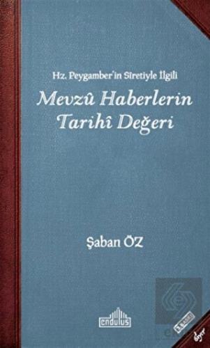 Hz.Peygamber\'in Sıretiyle İlgili Mevzu Haberlerin