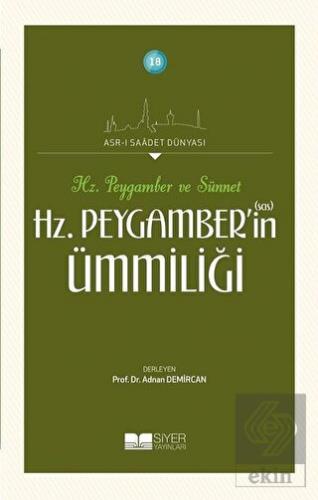 Hz. Peygamber\'in Ümmiliği - Hz. Peygamber ve Sünne