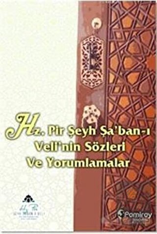Hz. Pir Şeyh Şa'ban-ı Veli'nin Sözleri ve Yorumlam
