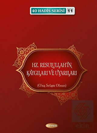 Hz. Resulullah'ın Kaygıları ve Uyarıları