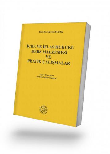 İcra ve İflas Hukuku Ders Malzemesi ve Pratik Çalışmalar