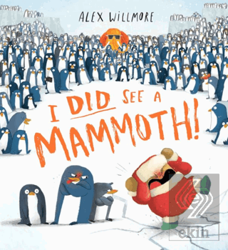 I Did See A Mammoth!