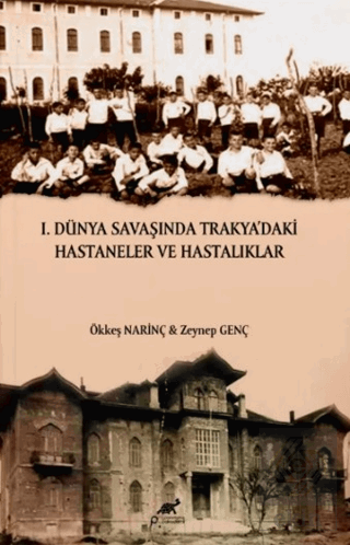 I. Dünya Savaşında Trakya'daki Hastaneler ve Hastalıklar