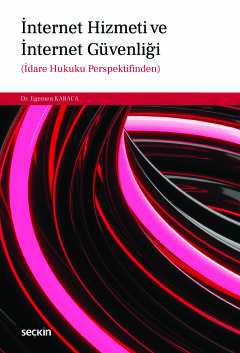 I·nternet Hizmeti ve I·nternet Gu¨venligˆi I·dare Hukuku Perspektifind