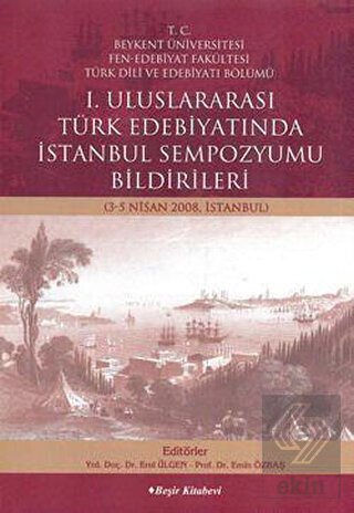 I. Uluslararası Türk Edebiyatında İstanbul Sempozy