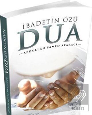 İbadetin Özü Dua