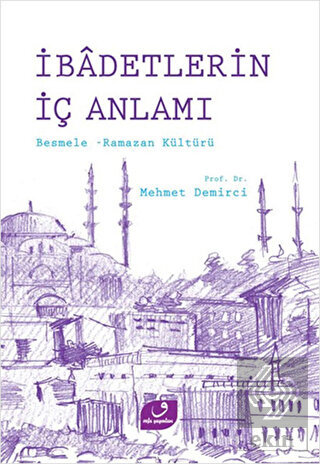 İbadetlerin İç Anlamı