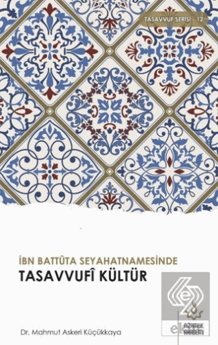İbn Battuta Seyahatnamesinde Tasavvufi Kültür