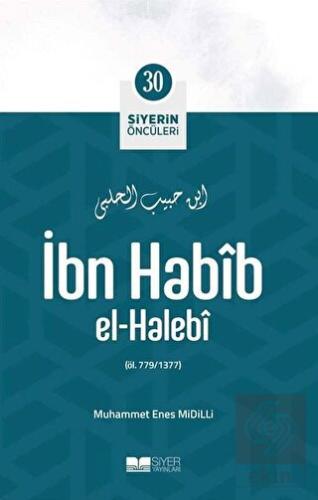 İbn Habib El - Halebi - Siyerin Öncüleri 30