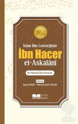 İbn Hacer El- Askalani - İslam İlim Geleneğinde