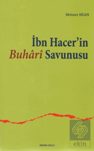 İbn Hacer\'in Buhari Savunusu
