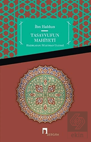 İbn Haldun Tasavvufun Mahiyeti