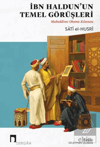 İbn Haldun'un Temel Görüşleri