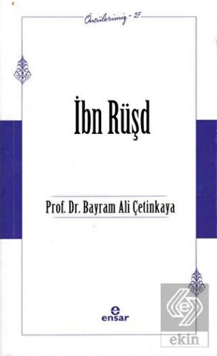 İbn Rüşd (Öncülerimiz-37)