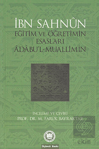 İbn Sahun Eğitim ve Öğretimin Esasları Adabu\'l - M