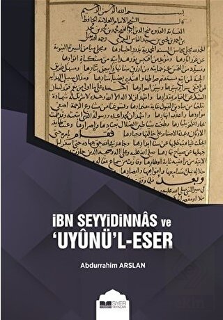 İbn Seyyidinnas ve Uyunü\'l-Eser