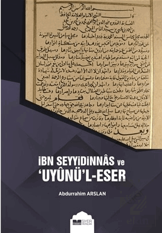 İbn Seyyidinnas ve Uyunü\'l-Eser