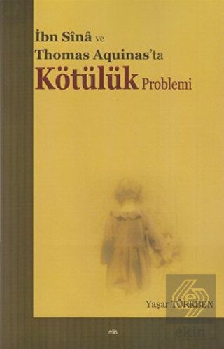 İbn Sina ve Thomas Aquinas'ta Kötülük Problemi