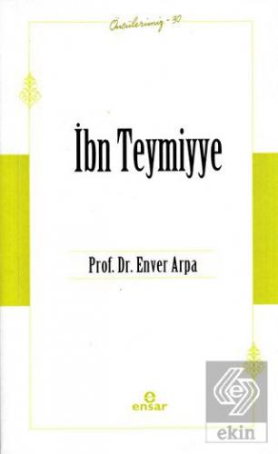 İbn Teymiyye (Öncülerimiz-30)