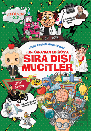 İbni Sina'dan Edison'a Sıra Dışı Mucitler