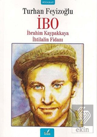 İbo - İbrahim Kaypakkaya İhtilalin Fidanı