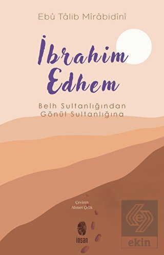 İbrahim Edhem - Belh Sultanlığından Gönül Sultanlı