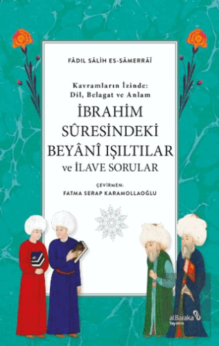 İbrahim Suresindeki Beyani Işıltılar ve İlave Sorular