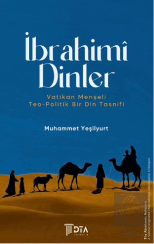 İbrahimî Dinler: Vatikan Menşeli Teo-Politik Bir Din Tasnifi