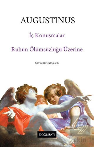 İç Konuşmalar ve Ruhun Ölümsüzlüğü Üzerine