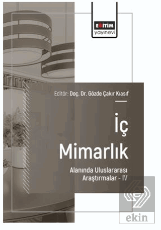 İç Mimarlık Alanında Uluslararası Araştırmalar – IV