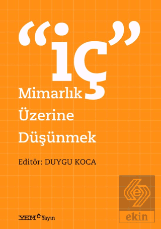 İç Mimarlık Üzerine Düşünmek