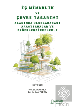 İç Mimarlık ve Çevre Tasarımı Alanında Uluslararası Araştırmalar ve De