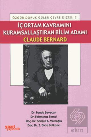 İç Ortam Kavramını Kurumsallaştıran Bilim Adamı Claude Bernard