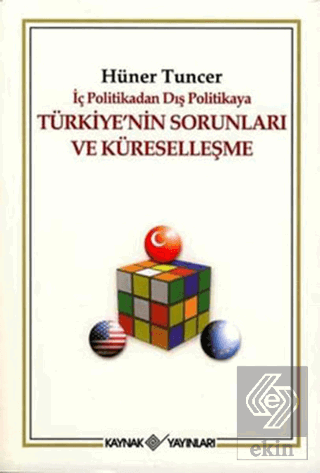 İç Politikadan Dış Politikaya Türkiye'nin Sorunları Ve Küreselleşme