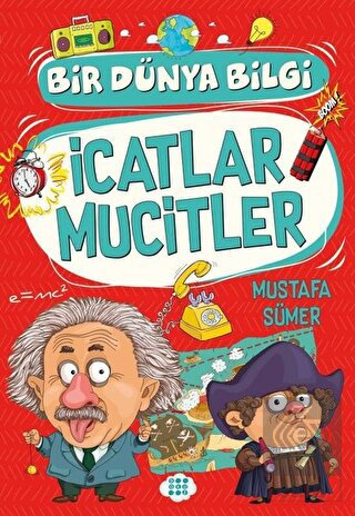 İcatlar Mucitler - Bir Dünya Bilgi