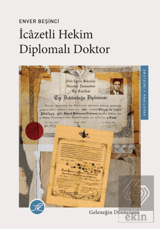 İcazetli Hekim, Diplomalı Doktor