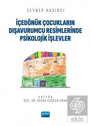 İçedönük Çocukların Dışavurumcu Resimlerinde Psiko