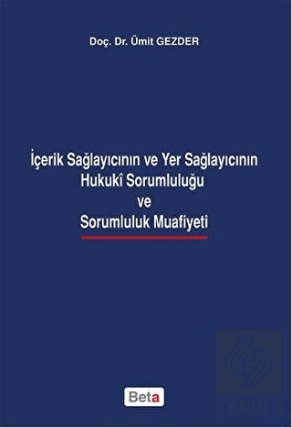 İçerik Sağlayıcının ve Yer Sağlayıcının Hukuki Sor