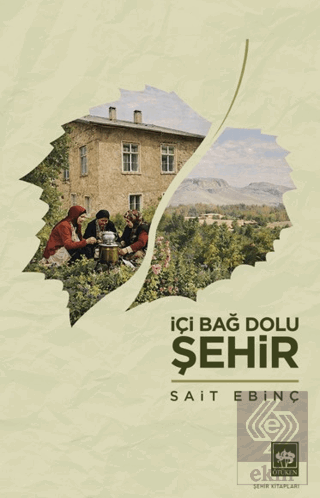 İçi Bağ Dolu Şehir