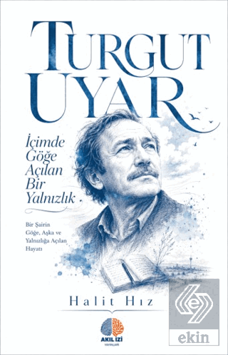 İçimde Göğe Açılan Bir Yalnızlık Halit Hız Akıl İzi Yayınları Satın Al