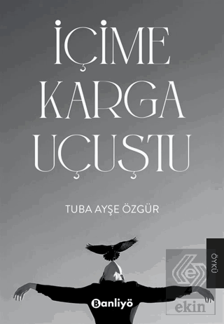 İçime Karga Uçuştu