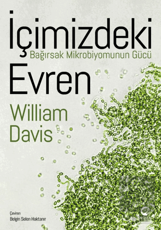 İçimizdeki Evren: Bağırsak Mikrobiyomunun Gücü